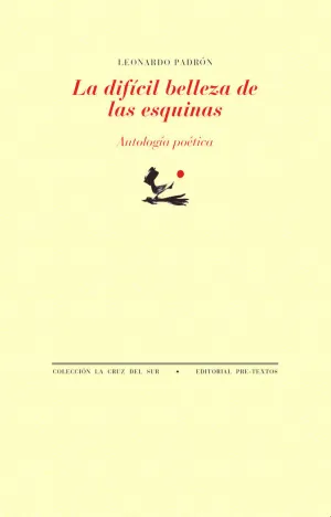 DIFICIL BELLEZA DE LAS ESQUINAS, LA. ANTOLOGIA POETICA