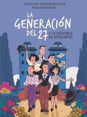 GENERACION DEL 27 EN LA RESIDENCIA DE ESTUDIANTES, LA