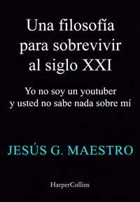UNA FILOSOFIA PARA SOBREVIVIR SIGLO XXI UNA FILOSOFIA PARA SOBREVIVIR SIGLO XXI