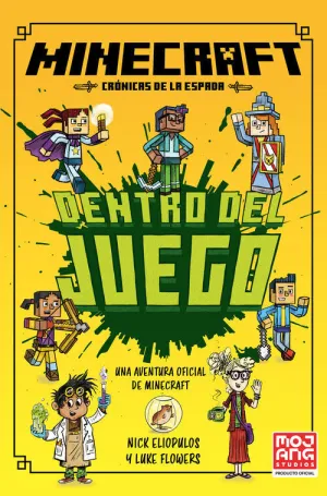 MINECRAFT OFICIAL: DENTRO DEL JUEGO (CRONICAS DE LA ESPADA, LIBRO
