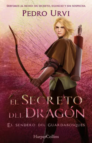 SECRETO DEL DRAGON, EL (EL SENDERO DEL GUARDABOSQUES 17)