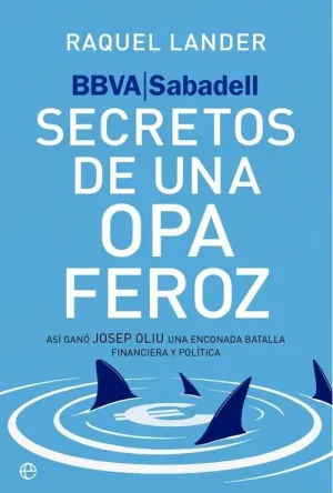 BBVA-SABADELL. SECRETOS DE UNA OPA FEROZ
