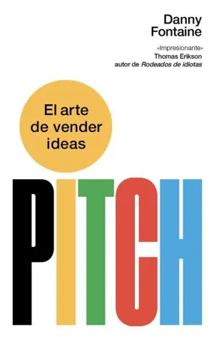 PITCH. EL ARTE DE VENDER IDEAS