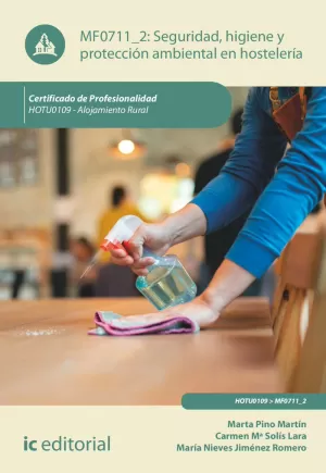 SEGURIDAD E HIGIENE Y PROTECCIÓN AMBIENTAL EN HOSTELERÍA. HOTU0109 - ALOJAMIENTO