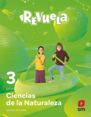 CIENCIAS DE LA NATURALEZA. 3 PRIMARIA. REVUELA. CASTILLA Y LEÓN CIENCIAS DE LA NATURALEZA. 3 PRIMARIA. REVUELA. CASTILLA Y LEÓN