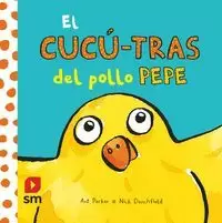 EL CUCU TRAS DEL POLLO PEPE (LIBRO DE TELA)