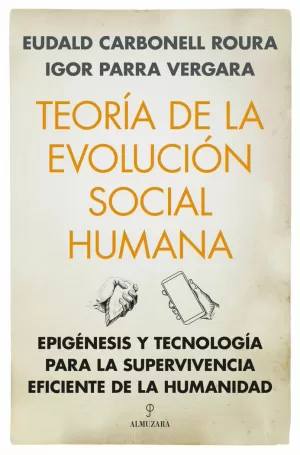 TEORÍA DE LA EVOLUCIÓN SOCIAL HUMANA TEORÍA DE LA EVOLUCIÓN SOCIAL HUMANA