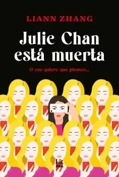 JULIE CHAN ESTÁ MUERTA JULIE CHAN ESTÁ MUERTA