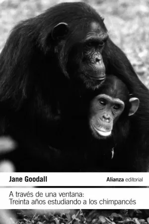 A TRAVES DE UNA VENTANA: TREINTA AÑOS ESTUDIANDO A LOS CHIMP