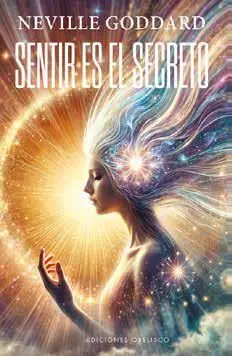 SENTIR ES EL SECRETO SENTIR ES EL SECRETO