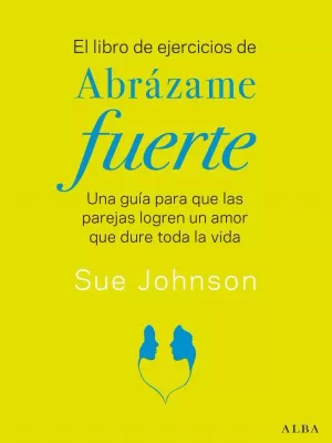 LIBRO DE EJERCICIOS DE ABRÁZAME FUERTE