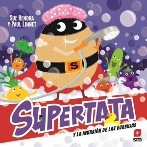 SUPERTATA Y LA INVASION DE LAS BURBUJAS SUPERTATA Y LA INVASION DE LAS BURBUJAS