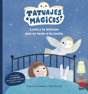 LUCIA Y LA LECHUZA QUE NO TEME A LA NOCHE