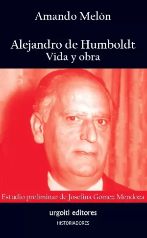 ALEJANDRO DE HUMBOLDT. VIDA Y OBRA ALEJANDRO DE HUMBOLDT. VIDA Y OBRA