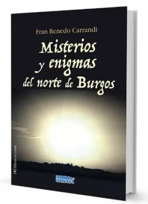MISTERIOS Y ENIGMAS DEL NORTE DE BURGOS