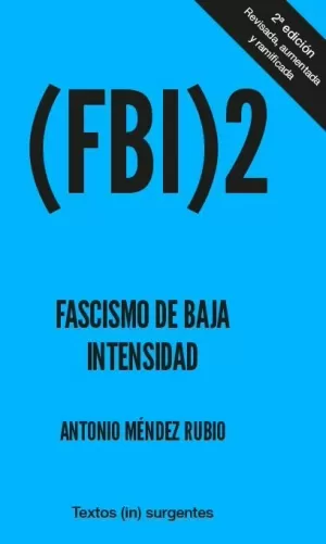 FASCISMO DE BAJA INTENSIDAD 2 FASCISMO DE BAJA INTENSIDAD 2
