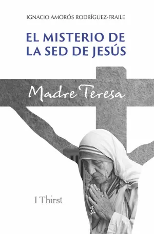 EL MISTERIO DE LA SED DE JESÚS EL MISTERIO DE LA SED DE JESÚS