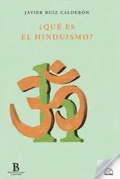 ¿QUÉ ES EL HINDUISMO? ¿QUÉ ES EL HINDUISMO?