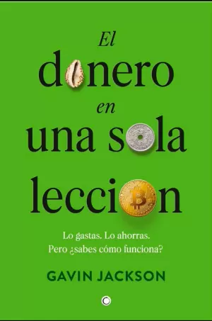 EL DINERO EN UNA SOLA LECCIÓN EL DINERO EN UNA SOLA LECCIÓN