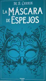 LA MASCARA DE ESPEJOS LA MASCARA DE ESPEJOS