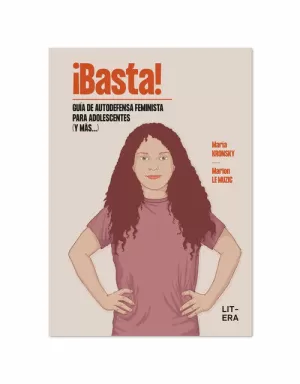 ¡BASTA! GUÍA DE AUTODEFENSA FEMINISTA PARA ADOLESCENTES (Y MÁS...) ¡BASTA! GUÍA DE AUTODEFENSA FEMINISTA PARA ADOLESCENTES (Y MÁS...)