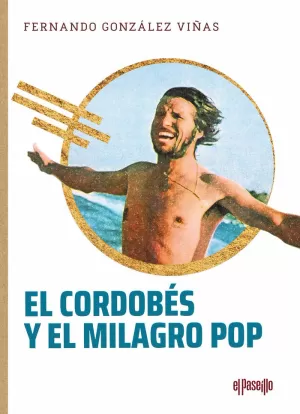 EL CORDOBÉS Y EL MILAGRO POP
