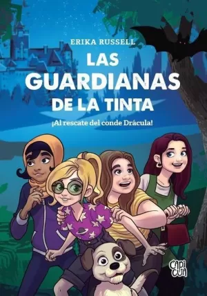 GUARDIANAS DE LA TINTA, LOS ¡AL RESCATE DEL CONDE DRÁCULA! GUARDIANAS DE LA TINTA, LOS ¡AL RESCATE DEL CONDE DRÁCULA!
