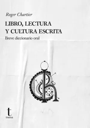 LIBRO, LECTURA Y CULTURA ESCRITA