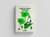ÁLBUM DE PLANTAS PROHIBIDAS ÁLBUM DE PLANTAS PROHIBIDAS