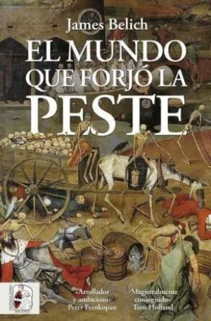 MUNDO QUE FORJÓ LA PESTE, EL MUNDO QUE FORJÓ LA PESTE, EL