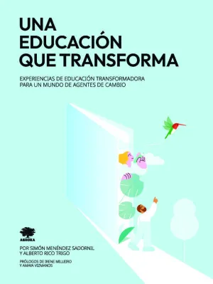 UNA EDUCACIÓN QUE TRANSFORMA UNA EDUCACIÓN QUE TRANSFORMA