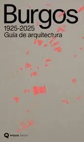 GUIA DE ARQUITECTURA DE BURGOS 1925-2025
