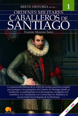 BREVE HISTORIA DE LOS CABALLEROS DE SANTIAGO