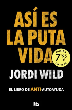 ASI ES LA PUTA VIDA (CAMPAÑA EDICION LIMITADA)