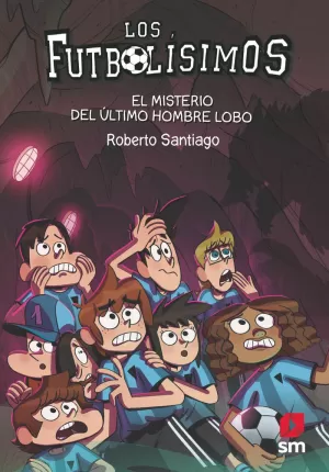 FUTBOLISIMOS 16. EL MISTERIO DEL ULTIMO HOMBRE LOBO