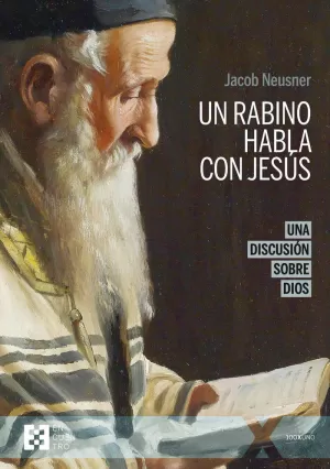 UN RABINO HABLA CON JESUS UN RABINO HABLA CON JESUS