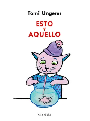 ESTO Y AQUELLO ESTO Y AQUELLO