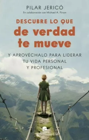 DESCUBRE LO QUE DE VERDAD TE MUEVE DESCUBRE LO QUE DE VERDAD TE MUEVE