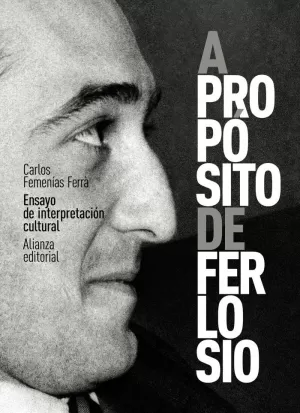 A PROPÓSITO DE FERLOSIO. ENSAYO DE INTERPRETACIÓN CULTURAL