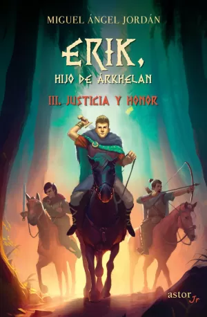 ERIK,HIJO DE ARKHELAN 3 JUSTICIA Y HONOR