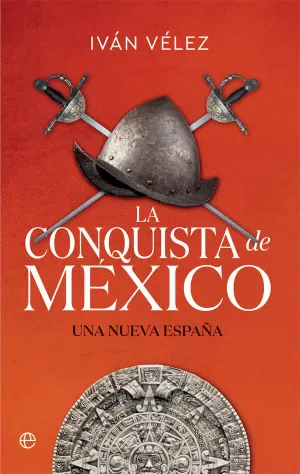 LA CONQUISTA DE MÉXICO