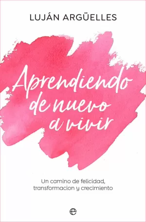 APRENDIENDO DE NUEVO A VIVIR