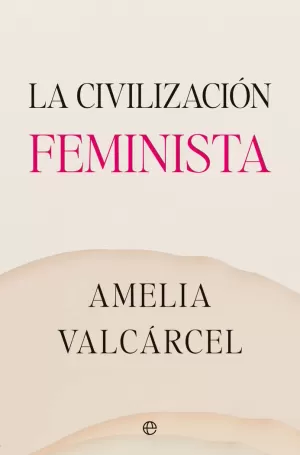 LA CIVILIZACIÓN FEMINISTA