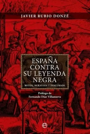 ESPAÑA CONTRA SU LEYENDA NEGRA