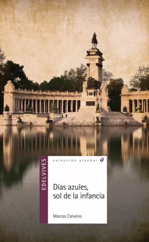 DÍAS AZULES, SOL DE LA INFANCIA DÍAS AZULES, SOL DE LA INFANCIA