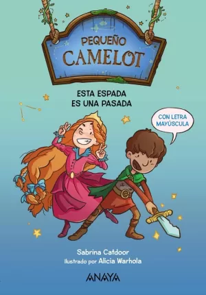 PEQUEÑO CAMELOT: ESTA ESPADA ES UNA PASADA PEQUEÑO CAMELOT: ESTA ESPADA ES UNA PASADA