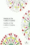 MANDALAS CON FLORES Y PLANTAS = MANDALAS COM FLORES E PLANTAS MANDALAS CON FLORES Y PLANTAS = MANDALAS COM FLORES E PLANTAS