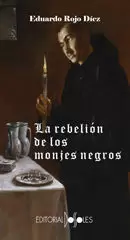 LA REBELIÓN DE LOS MONJES NEGROS
