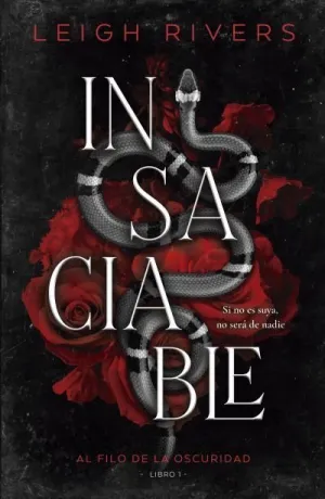 INSACIABLE. AL FILO DE LA OSCURIDAD LIBRO I