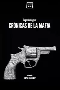 CRÓNICAS DE LA MAFIA CRÓNICAS DE LA MAFIA
